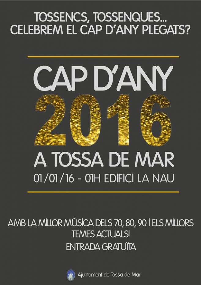 1451484003Cartell Festa de Cap d'Any a Tossa.jpg